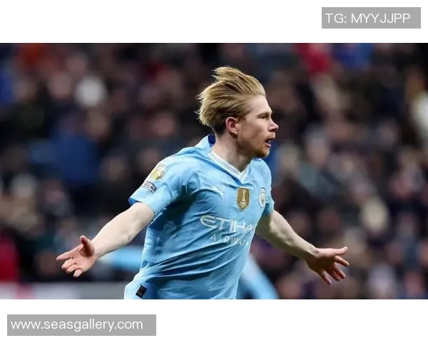 德布劳内精彩进球助力曼城再创辉煌续写胜利篇章