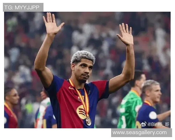 阿劳霍复出助力巴塞罗那重返巅峰状态全队士气高涨